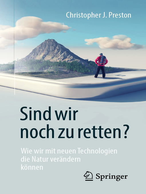 Title details for Sind wir noch zu retten? by Christopher J. Preston - Available